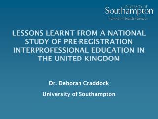 Dr. Deborah Craddock University of Southampton