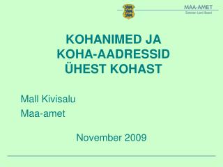 KOHANIMED JA KOHA-AADRESSID ÜHEST KOHAST