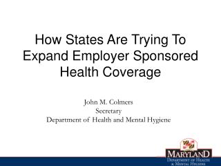 How States Are Trying To Expand Employer Sponsored Health Coverage