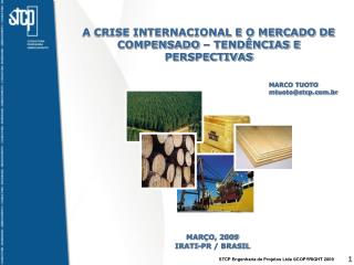 A CRISE INTERNACIONAL E O MERCADO DE COMPENSADO – TENDÊNCIAS E PERSPECTIVAS