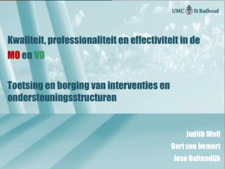 Kwaliteit, professionaliteit en effectiviteit in de MO en VO