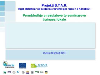Projekti S.T.A.R. Rrjet statistikor ne sektorin e turizmit per rajonin e Adriatikut