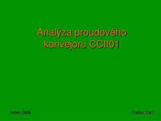 Analýza proudového konvejoru CCII01