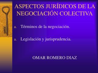 ASPECTOS JURÍDICOS DE LA NEGOCIACIÓN COLECTIVA