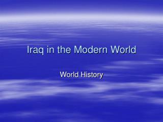 Iraq in the Modern World