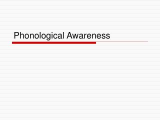 Phonological Awareness