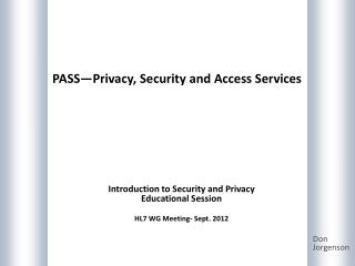 PASS—Privacy, Security and Access Services