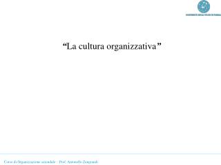 “ La cultura organizzativa ”