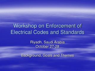 Workshop on Enforcement of Electrical Codes and Standards
