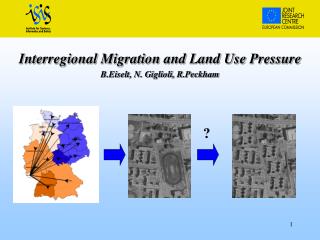 Interregional Migration and Land Use Pressure B.Eiselt, N. Giglioli, R.Peckham