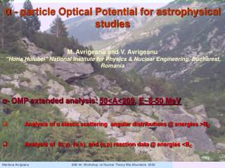 α - particle Optical Potential for astrophysical studies M. Avrigeanu and V. Avrigeanu
