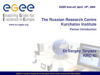 The Russian Research Centre Kurchatov Institute Partner Introduction Dr.Sergey Teryaev RRC KI