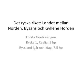 Det ryska riket: Landet mellan Norden, Bysans och Gyllene Horden