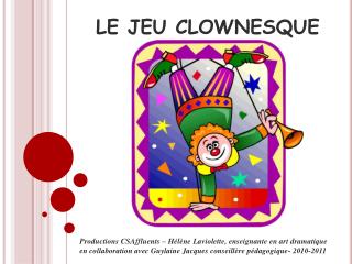 LE JEU CLOWNESQUE