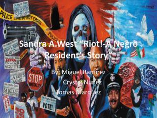 Sandra A.West “Riot!-A Negro Resident’s Story”