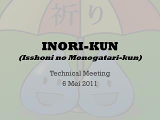 INORI-KUN (Isshoni no Monogatari-kun)