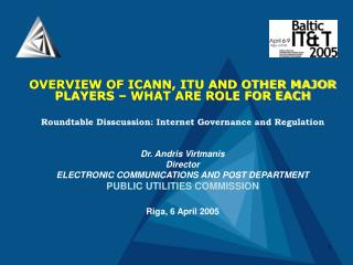 OVERVIEW OF ICANN, ITU AND OTHER MAJOR PLAYERS – WHAT ARE ROLE FOR EACH