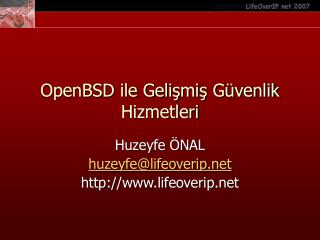 OpenBSD ile Gelişmiş Güvenlik Hizmetleri