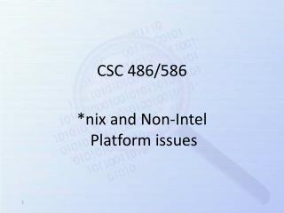 *nix and Non-Intel Platform issues
