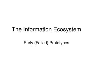 The Information Ecosystem