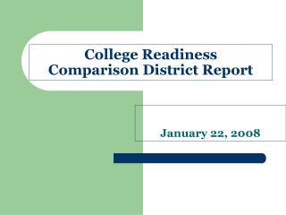 College Readiness Comparison District Report