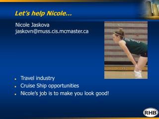 Let’s help Nicole…