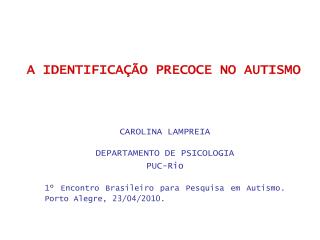 A IDENTIFICAÇÃO PRECOCE NO AUTISMO