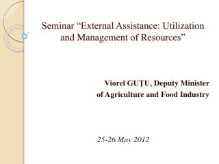Seminar “External Assistance : Utiliza tion and Management of Resources ”