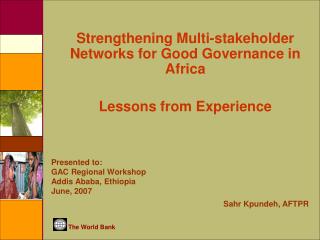 Strengthening Multi-stakeholder Networks for Good Governance in Africa Lessons from Experience