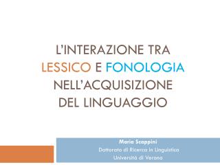 L’INTERAZIONE TRA LESSICO E FONOLOGIA NELL’ACQUISIZIONE DEL LINGUAGGIO