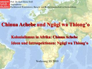 Chinua Achebe und Ngũgĩ wa Thiong’o Kolonialismus in Afrika: Chinua Achebe
