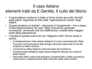 Il caso italiano elementi tratti da E.Gentile, Il culto del littorio