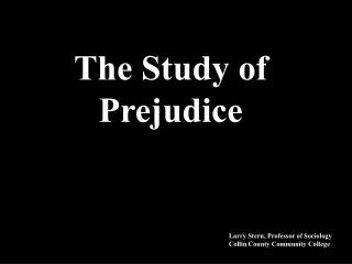 The Study of Prejudice