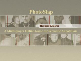 A Multi-player Online Game for Semantic Annotation
