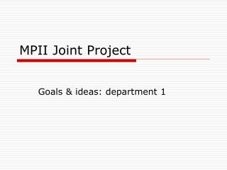 MPII Joint Project