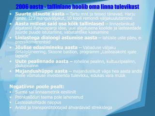 2006 aasta - tallinlane hoolib oma linna tulevikust