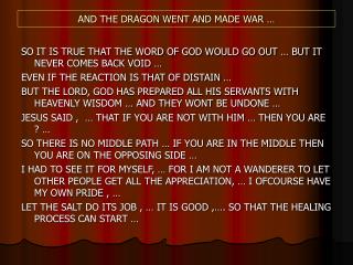 AND THE DRAGON WENT AND MADE WAR …