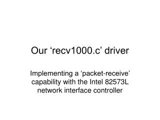 Our ‘recv1000.c’ driver