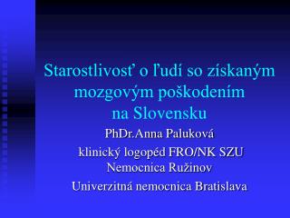 Starostlivosť o ľudí so získaným mozgovým poškodením na Slovensku