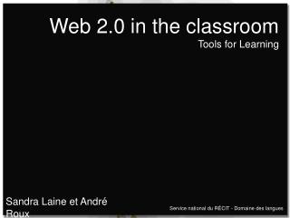 Web 2.0 in the classroom Tools for Learning