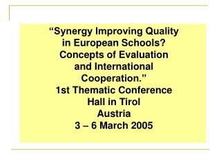 “Synergy Improving Quality in European Schools? Concepts of Evaluation