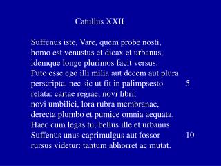 Catullus XXII