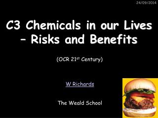 C3 Chemicals in our Lives – Risks and Benefits