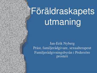 Föräldraskapets utmaning