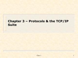 Chapter 3 – Protocols & the TCP/IP Suite