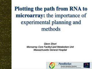 Plotting the path from RNA to microarray: the importance of experimental planning and methods