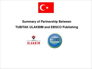 Summary of Partnership Between TUBITAK ULAKBIM and EBSCO Publishing