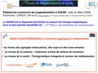 Plateforme commune de magnétomètrie à SQUID crée en Mars 2008