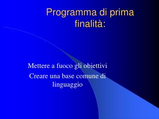 Programma di prima finalità: