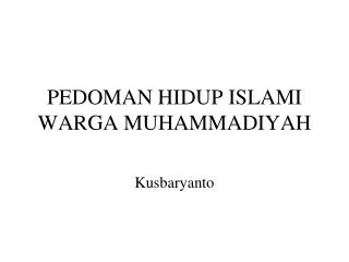 PEDOMAN HIDUP ISLAMI WARGA MUHAMMADIYAH